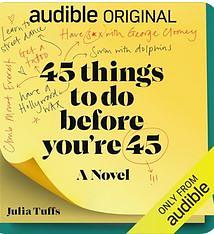 45 Things To Do Before You're 45: A Novel by Julia Tuffs