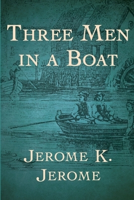 Three Men in a Boat by Jerome K. Jerome