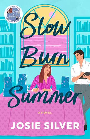 Slow Burn Summer: A Novel by Josie Silver