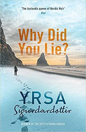 Why Did You Lie? by Yrsa Sigurðardóttir