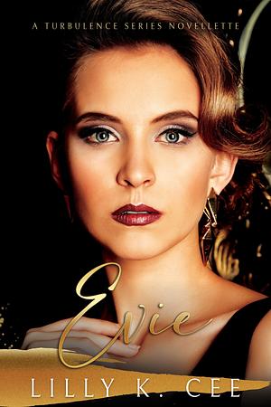 Evie, A Turbulence Series Novelette by Lilly K. Cee
