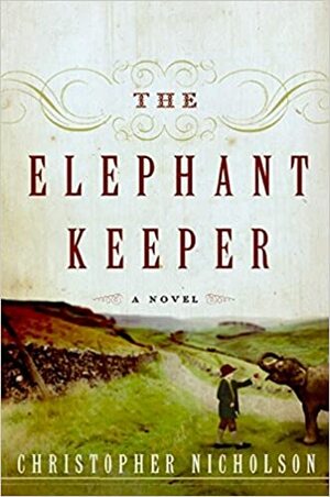 The Elephant Keeper by Christopher Nicholson