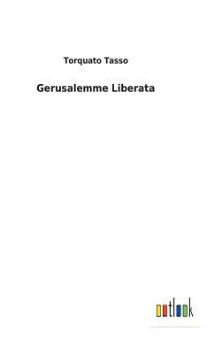 Gerusalemme Liberata by Torquato Tasso