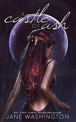 A Castle of Ash by Jane Washington