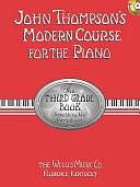 John Thompson's Modern Course for the Piano - Third Grade (Book/Audio): Third Grade by John Thompson