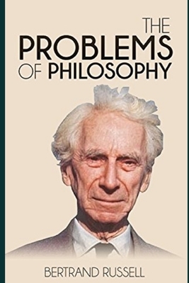 The Problems of Philosophy Illustrated by Bertrand Russell