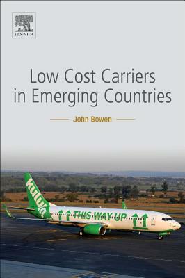 Low-Cost Carriers in Emerging Countries by John Bowen