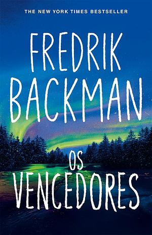 Os Vencedores by Fredrik Backman