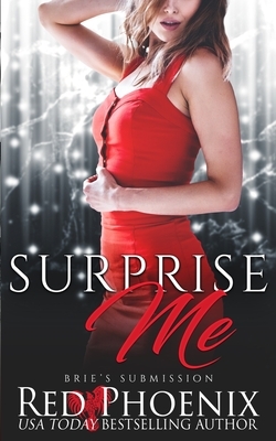 Surprise Me by Red Phoenix