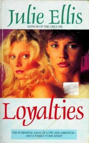 Loyalties by Julie Ellis