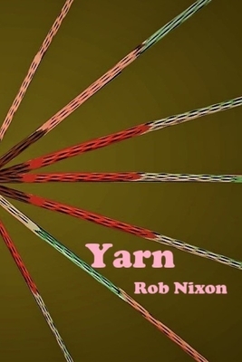 Yarn by Rob Nixon