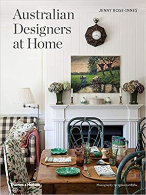 Australian Designers at Home by Jenny Rose-Innes