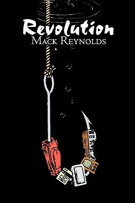 Revolution by Mack Reynolds, Science Fiction, Fantasy by Mack Reynolds
