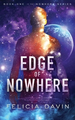 Edge of Nowhere by Felicia Davin