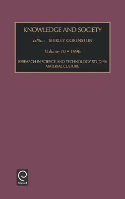 Research in Science and Technology Studies: Material Culture by Shirley Gorenstein