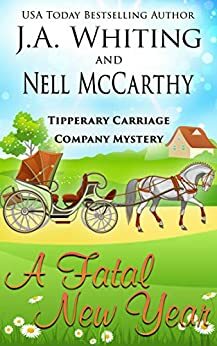 A Fatal New Year by Nell McCarthy, J.A. Whiting