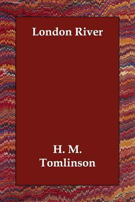 London River by H. M. Tomlinson