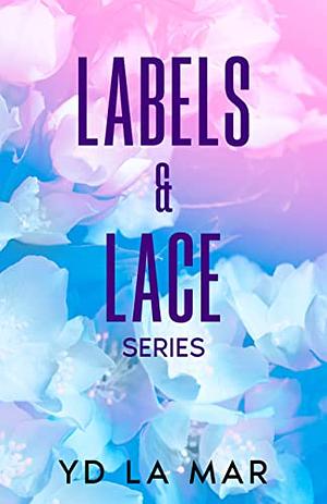Labels & Lace Series by YD La Mar