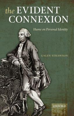 The Evident Connexion: Hume on Personal Identity by Galen Strawson