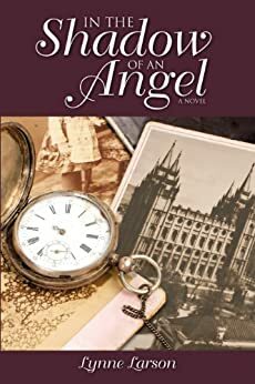 In the Shadow of an Angel by Lynne Larson