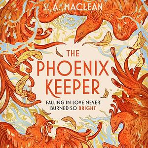 The Phoenix Keeper by S.A. MacLean