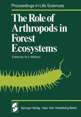 The Role of Arthropods in Forest Ecosystems by 