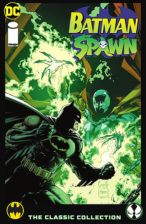 Batman/Spawn: The Classic Collection by Chuck Dixon, Doug Moench, Frank Miller, Alan Grant, Todd McFarlane