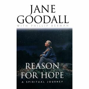 Reason for Hope by Jane Goodall