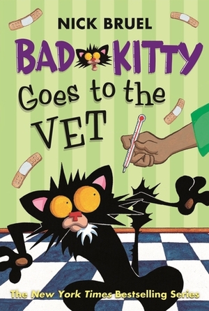 Bad Kitty Goes to the Vet by Nick Bruel