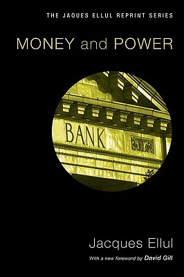 Money & Power by Jacques Ellul