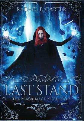 Last Stand by Rachel E. Carter