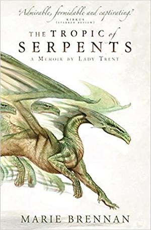 The Tropic of Serpents by Marie Brennan