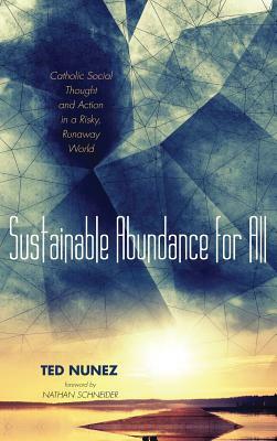 Sustainable Abundance for All by Ted Nunez