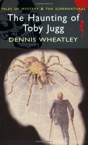 The Haunting of Toby Jugg by Dennis Wheatley