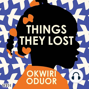 Things They Lost by Okwiri Oduor