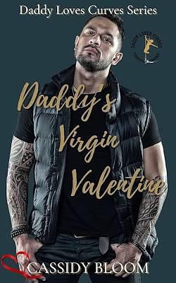 Daddy's Virgin Valentine by Cassidy Bloom