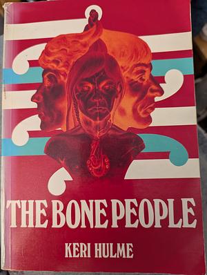 The Bone People by Keri Hulme