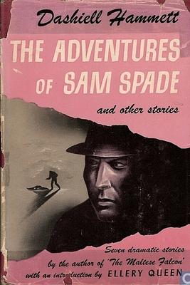 The Adventures of Sam Spade and other stories by Dashiell Hammett