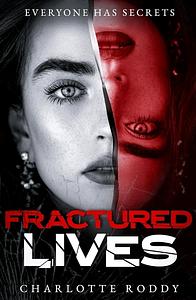 Fractured Lives by Charlotte Roddy