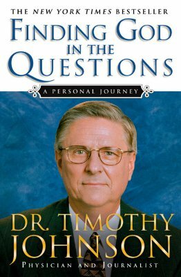 Finding God in the Questions: A Personal Journey by Timothy Johnson