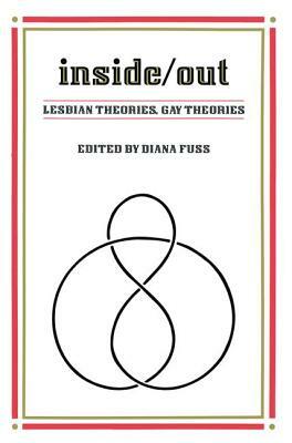 Inside/Out: Lesbian Theories, Gay Theories by 