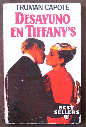 DESAYUNO EN TIFANY'S by Truman Capote