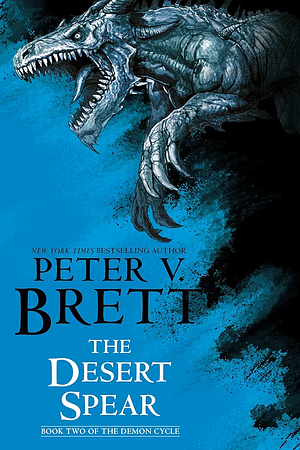 The Desert Spear by Peter V. Brett