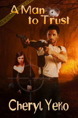 A Man To Trust by Cheryl Yeko