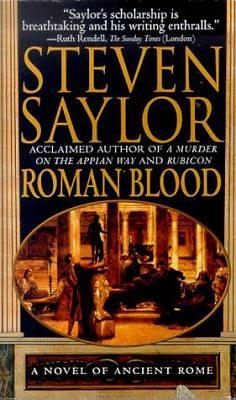 Roman Blood: A Novel of Ancient Rome by Steven Saylor