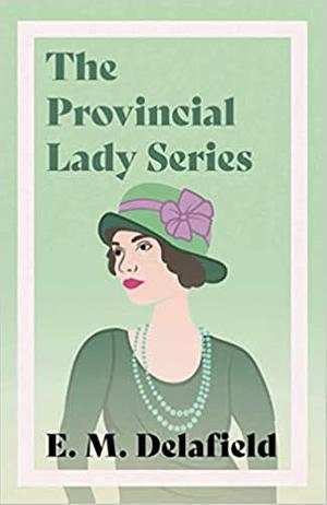 The Provincial Lady Goes Further by E.M. Delafield
