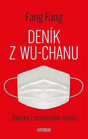 Deník z Wu-chanu by Fang Fang