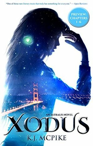 XODUS (Astralis Series #1): The First 6 Chapters by K.J. McPike