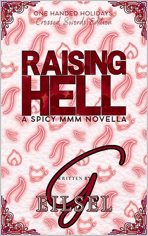 Raising Hell A Spicy MMM Novella by G. Eilsel