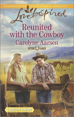 Reunited with the Cowboy by Carolyne Aarsen